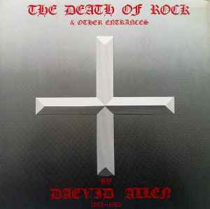 The Death Of Rock & Other Entrances - Daevid Allen