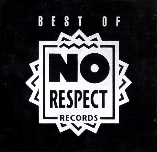 Various - Best Of No Respect Records | Releases | Discogs