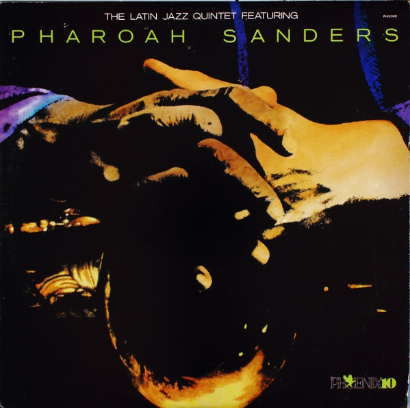 Pharoah Sanders With The Latin Jazz Quintet – Spotlight On Pharoah