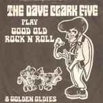 Cover of Play Good Old Rock 'N' Roll, 1969, Vinyl