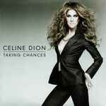 Taking Chances / Celine Dion