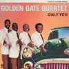 The Golden Gate Quartet - Only You
