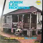 John Lee Hooker - House Of The Blues | Releases | Discogs