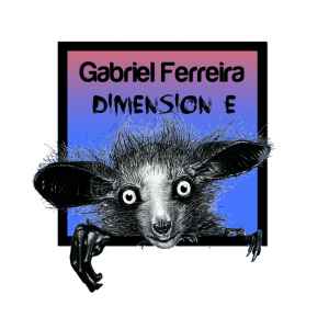 Gabriel Ferreira - Dimension E album cover