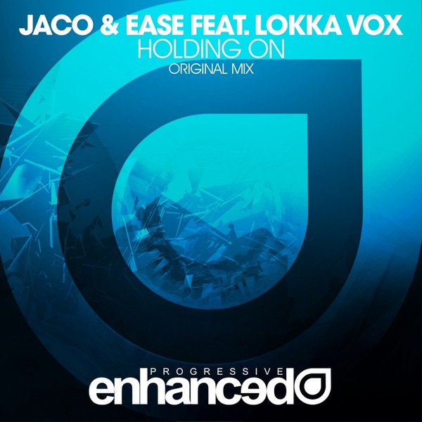 télécharger l'album Jaco & Ease Feat Lokka Vox - Holding On