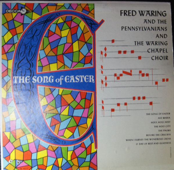 last ned album Fred Waring & The Pennsylvanians And The Waring Chapel Choir - The Song Of Easter