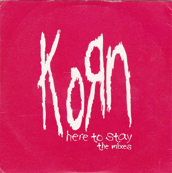 Korn – Here To Stay The Mixes (2002, CD) - Discogs