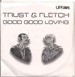 Trust & Fletch - Good Good Loving album cover