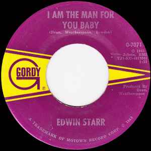 Edwin Starr - I Am The Man For You Baby / My Weakness Is You