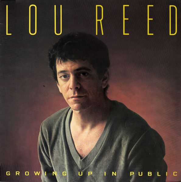 Lou Reed - Growing Up In Public | Releases | Discogs