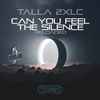 Talla 2XLC - Can You Feel The Silence (Reloaded)