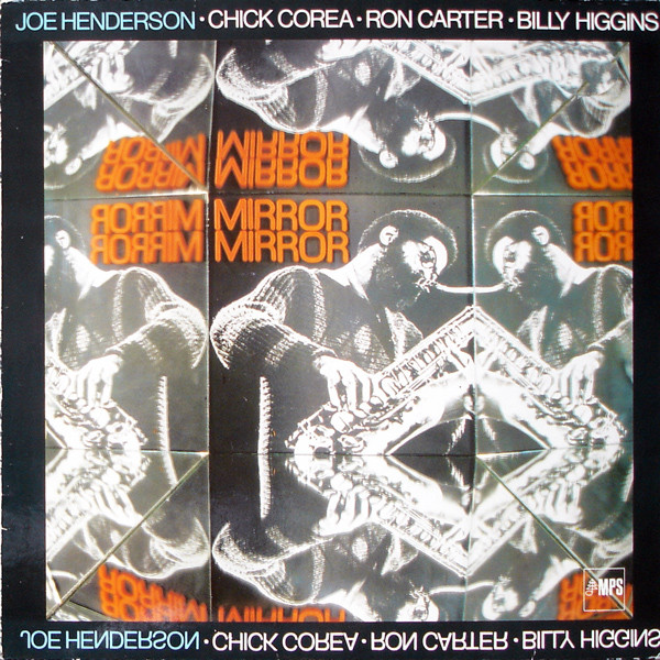 Joe Henderson • Chick Corea • Ron Carter • Billy Higgins - Mirror ...