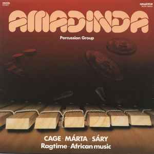 Amadinda Percussion Group - Cage · Márta · Sáry · Ragtime · African Music