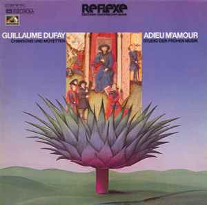 Adieu M'Amour (Chansons Und Motetten) - Guillaume Dufay, Studio Der Frühen Musik