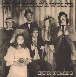 Homestead & Wolfe - Our Times - The Gold Star Tapes (1973-75) album cover