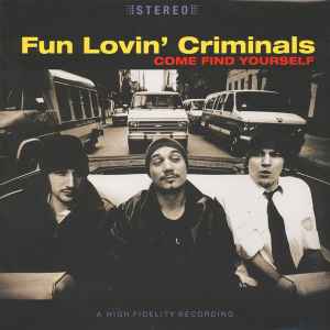 Fun Lovin' Criminals - Come Find Yourself album cover