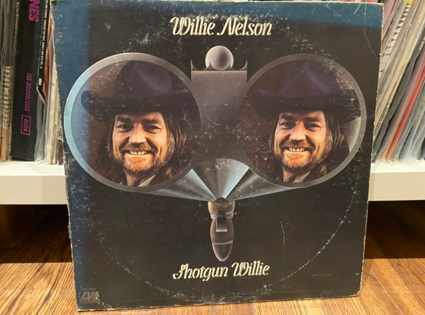 Willie Nelson – Shotgun Willie (1973, MO - Monarch Pressing, Vinyl ...