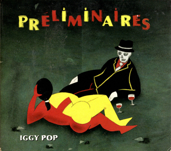 Belichamen spanning Verklaring Iggy Pop – Préliminaires (2009, Digipak, CD) - Discogs