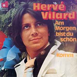 Hervé Vilard - Am Morgen Bist Du Schön / Komm album cover