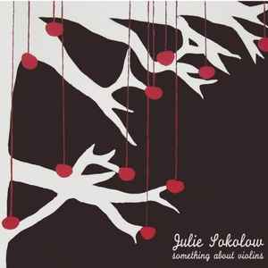 Julie Sokolow - Something About Violins album cover