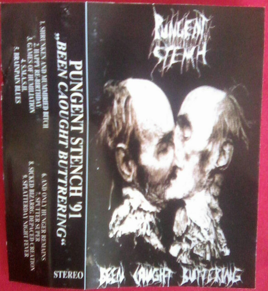 Pungent Stench – Been Caught Buttering (Cassette) - Discogs