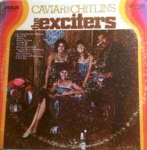 The Exciters - Caviar And Chitlins