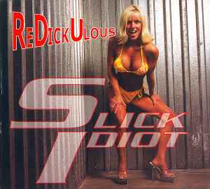 Slick Idiot - ReDickUlous album cover