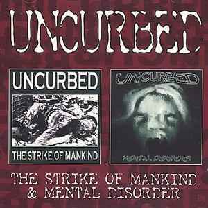 Uncurbed - The Strike Of Mankind / Mental Disorder album cover