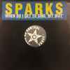 Sparks - When Do I Get To Sing 'My Way'