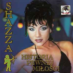 Historia Pewnej Miłości - Shazza
