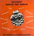 Skankin' 'Round The World - The International Ska Compilation 