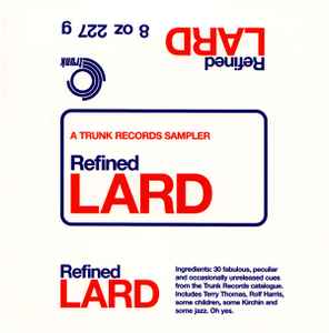 Refined Lard (A Trunk Records Sampler) - Various