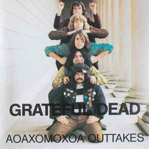The Grateful Dead - Aoaxomoxoa Outtakes album cover