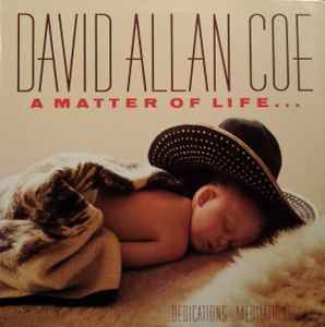 David Allan Coe - A Matter Of Life... And Death