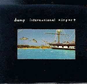Dump - International Airport
