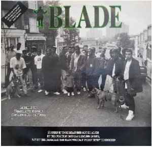 Blade (3) - Rough It Up / Whatcha Waitin' For / You Better Go For Yours