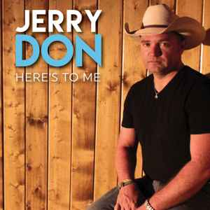 Jerry Don - Here's To Me album cover