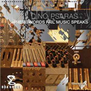 Dino Psaras - Where Words Fail Music Speaks album cover