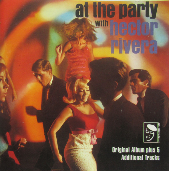At The Party With Hector Rivera (2019, 180gr., Vinyl) - Discogs