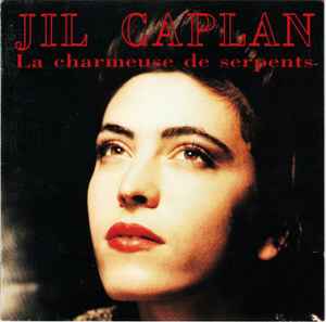 Jil Caplan - La Charmeuse De Serpents