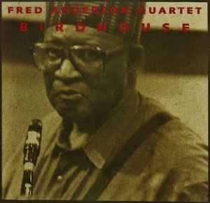 Fred Anderson Quartet - Birdhouse album cover