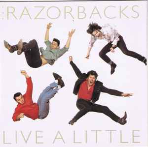 The Razorbacks (2) - Live A Little album cover