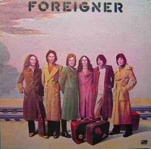 Foreigner – Foreigner (1977, Vinyl) - Discogs