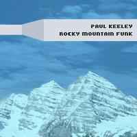 Rocky Mountain Funk - Paul Keeley