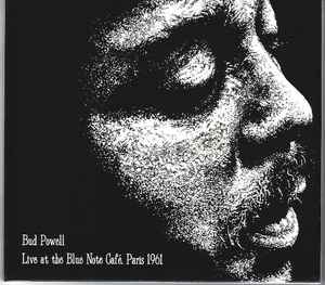 Bud Powell - Live At The Blue Note Café, Paris 1961 アルバムカバー