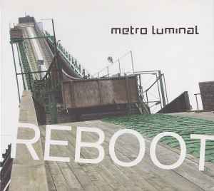 Metro Luminal - Reboot