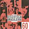 Various - Discoteca Brasileira Do Século XX - 60