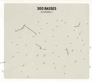 300 Basses - Sei Ritornelli