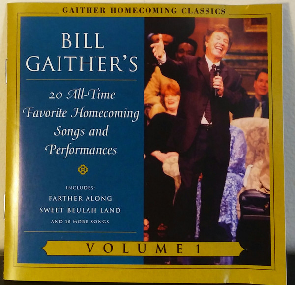 Bill Gaither's 20 All-Time Favorite Homecoming Songs And