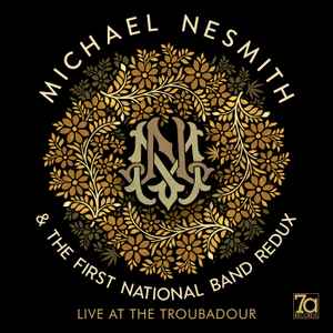Michael Nesmith & The First National Band - Live At The Troubadour